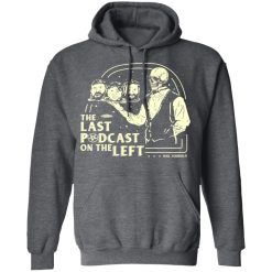 The Last Podcast On The Left Hail Yourself T-Shirts, Hoodies, Long Sleeve 48