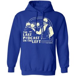 The Last Podcast On The Left Hail Yourself T-Shirts, Hoodies, Long Sleeve 50