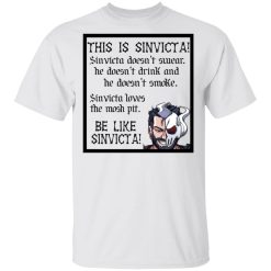 This Is Sinvicta Doesn't Swear Drink Smoke Be Like Sinvicta T-Shirts, Hoodies, Long Sleeve 51