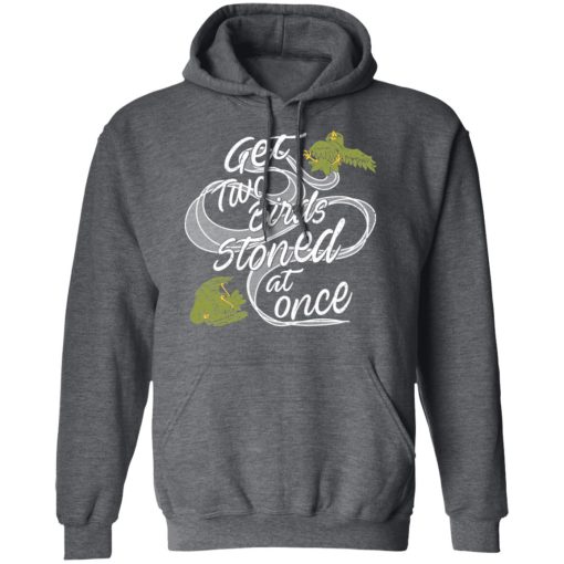 Get Two Birds Stoned At Once T-Shirts, Hoodies, Long Sleeve 24