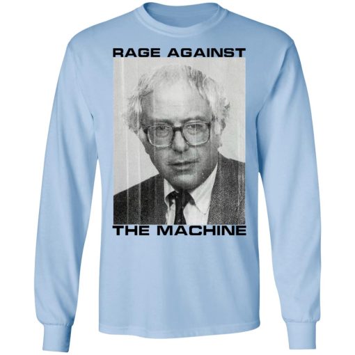 Rage Against The Machine Bernie T-Shirts, Hoodies, Long Sleeve 17