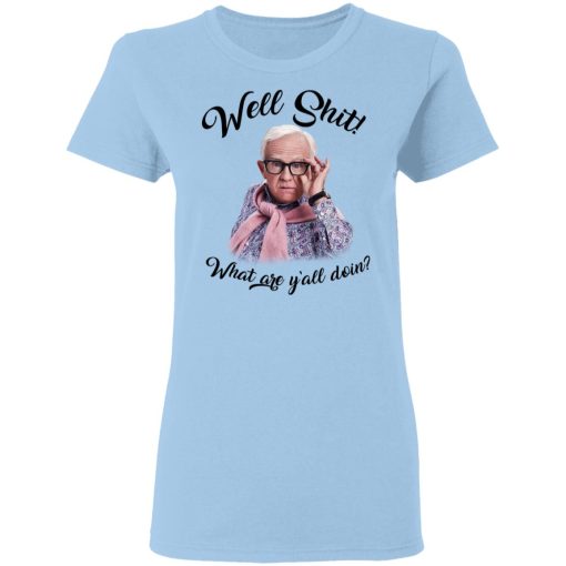 Leslie Jordan Well Shit What Are Y'all Doing T-Shirts, Hoodies, Long Sleeve 8
