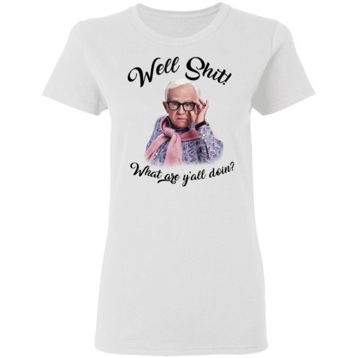 Leslie Jordan Well Shit What Are Y'all Doing T-Shirts, Hoodies, Long Sleeve 10