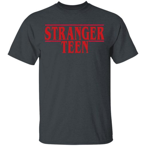 Stranger Teen T-Shirts, Hoodies, Long Sleeve 3