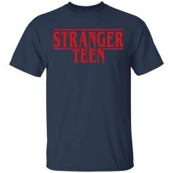 Stranger Teen T-Shirts, Hoodies, Long Sleeve 29