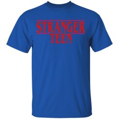Stranger Teen T-Shirts, Hoodies, Long Sleeve 31
