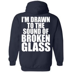 Crowbar I'm Drawn To The Sound Of Broken Glass T-Shirts, Hoodies, Long Sleeve 94