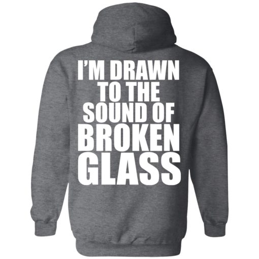 Crowbar I'm Drawn To The Sound Of Broken Glass T-Shirts, Hoodies, Long Sleeve 47