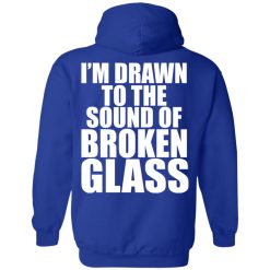 Crowbar I'm Drawn To The Sound Of Broken Glass T-Shirts, Hoodies, Long Sleeve 102