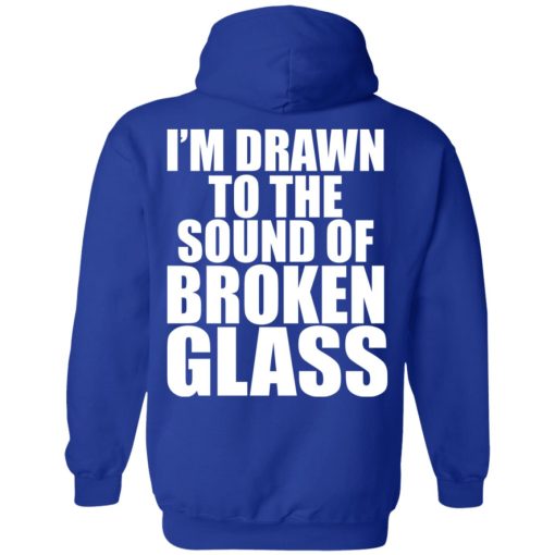 Crowbar I'm Drawn To The Sound Of Broken Glass T-Shirts, Hoodies, Long Sleeve 52
