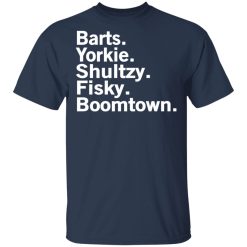 Barts Yorkie Shultzy Fisky Boomtown T-Shirts, Hoodies, Long Sleeve 30