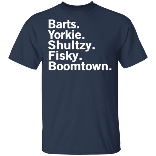 Barts Yorkie Shultzy Fisky Boomtown T-Shirts, Hoodies, Long Sleeve 6