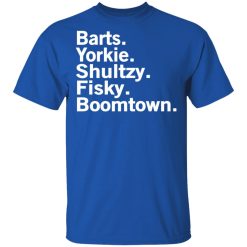 Barts Yorkie Shultzy Fisky Boomtown T-Shirts, Hoodies, Long Sleeve 31