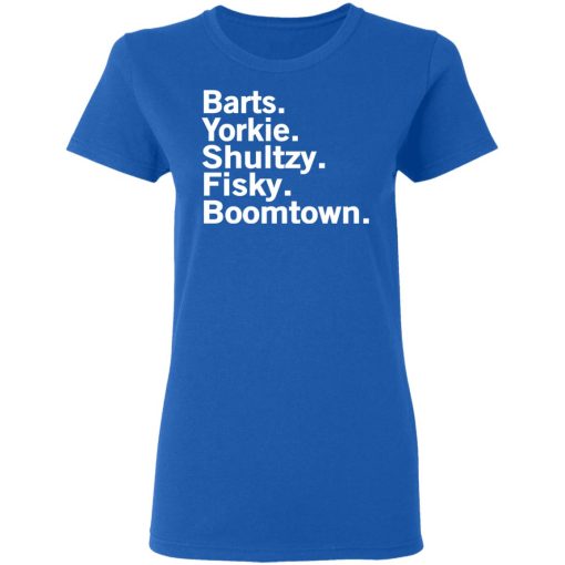 Barts Yorkie Shultzy Fisky Boomtown T-Shirts, Hoodies, Long Sleeve 15