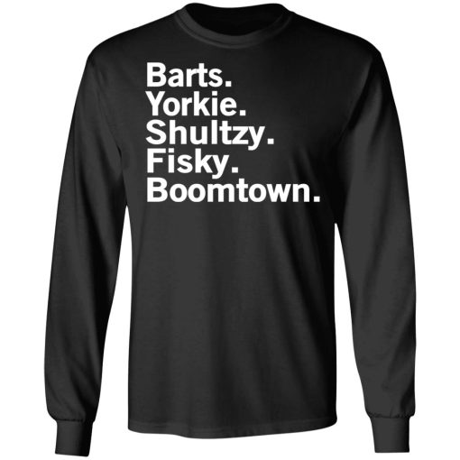 Barts Yorkie Shultzy Fisky Boomtown T-Shirts, Hoodies, Long Sleeve 18