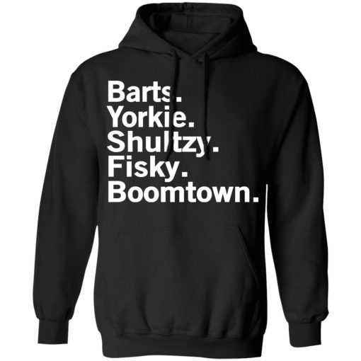 Barts Yorkie Shultzy Fisky Boomtown T-Shirts, Hoodies, Long Sleeve 20