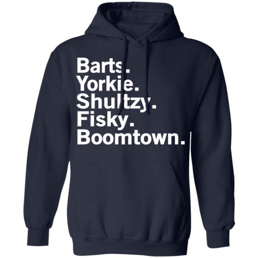 Barts Yorkie Shultzy Fisky Boomtown T-Shirts, Hoodies, Long Sleeve 21