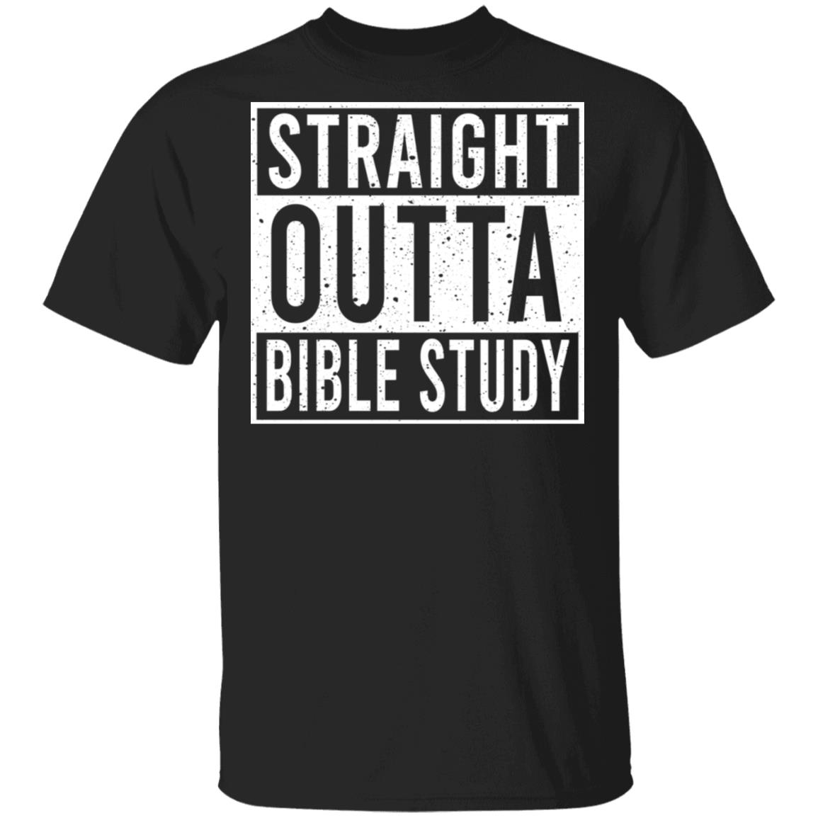 Straight Outta Bible Study TShirts, Hoodies, Long Sleeve