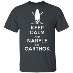 Keep Calm And Narfle The Garthok T-Shirts, Hoodies, Long Sleeve 27
