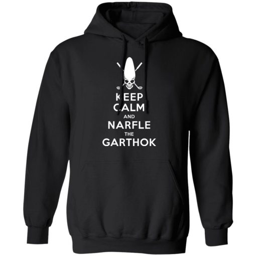 Keep Calm And Narfle The Garthok T-Shirts, Hoodies, Long Sleeve 20