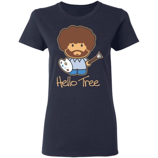 Hello Tree Bob Ross T-Shirts, Hoodies, Long Sleeve 13