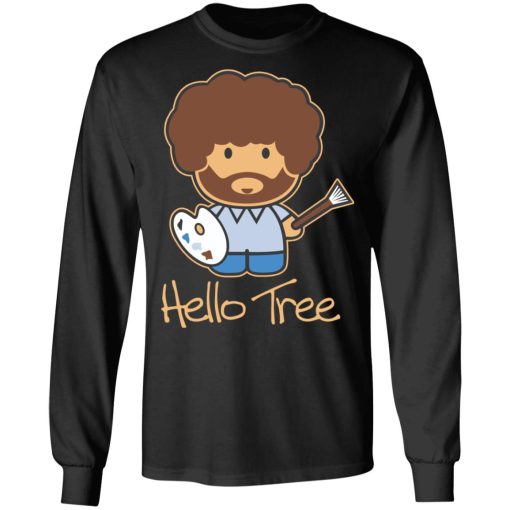 Hello Tree Bob Ross T-Shirts, Hoodies, Long Sleeve 17
