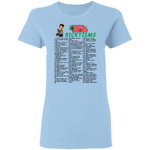 Trailer Park Boys Rickyisms T-Shirts, Hoodies, Long Sleeve 7