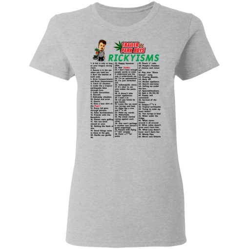 Trailer Park Boys Rickyisms T-Shirts, Hoodies, Long Sleeve 11