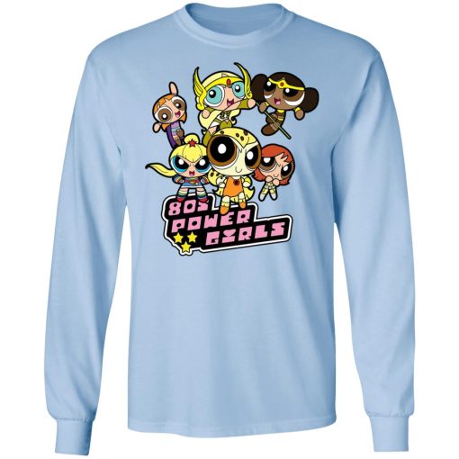 80's Power Girls T-Shirts, Hoodies, Long Sleeve 18