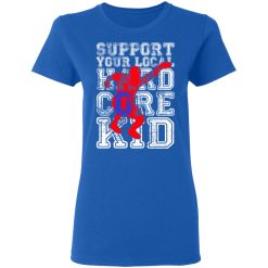 Support Your Local Hard Core Kid T-Shirts, Hoodies, Long Sleeve 39