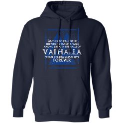 Lo, They Do Call To Me They Bid Me Take My Place Among Them In The Halls Of Valhalla Viking T-Shirts, Hoodies, Long Sleeve 45