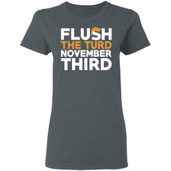 Flush The Turd November Third Anti-Trump T-Shirts, Hoodies, Long Sleeve 36