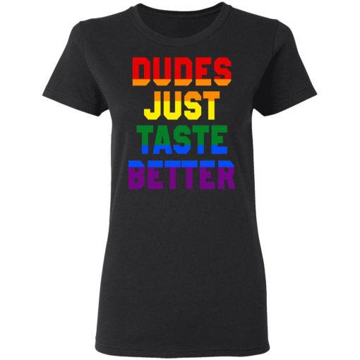 Dudes Just Taste Better LGBT T-Shirts, Hoodies, Long Sleeve 9