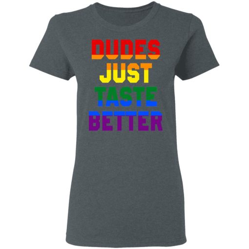 Dudes Just Taste Better LGBT T-Shirts, Hoodies, Long Sleeve 11