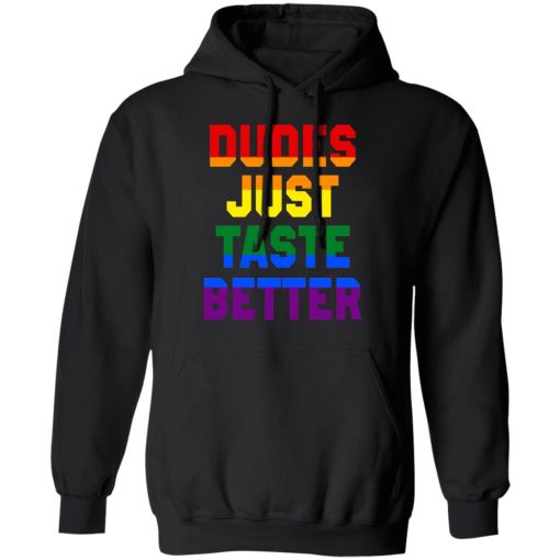 Dudes Just Taste Better LGBT T-Shirts, Hoodies, Long Sleeve 19