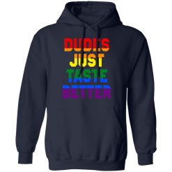 Dudes Just Taste Better LGBT T-Shirts, Hoodies, Long Sleeve 45