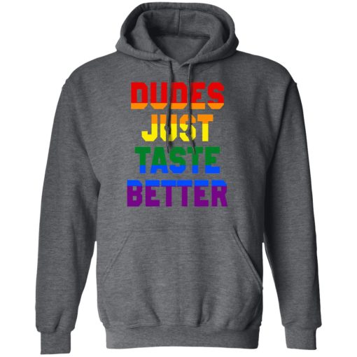 Dudes Just Taste Better LGBT T-Shirts, Hoodies, Long Sleeve 23