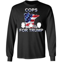 Cops For Donald Trump 2020 To President T-Shirts, Hoodies, Long Sleeve 41