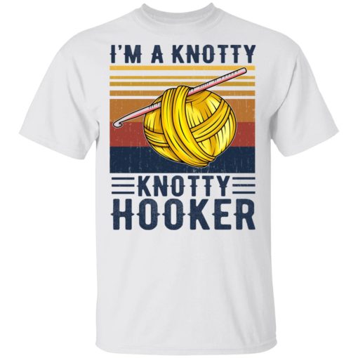 I'm A Knotty Knotty Hooker Knitting T-Shirts, Hoodies, Long Sleeve 3