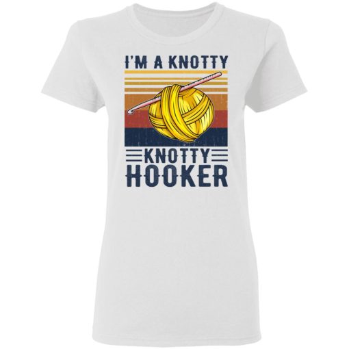 I'm A Knotty Knotty Hooker Knitting T-Shirts, Hoodies, Long Sleeve 9