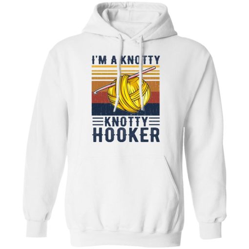I'm A Knotty Knotty Hooker Knitting T-Shirts, Hoodies, Long Sleeve 21