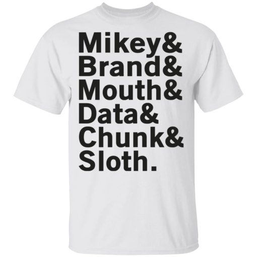 Mikey & Brand & Mouth & Data & Chunk & Sloth T-Shirts, Hoodies, Long Sleeve 3