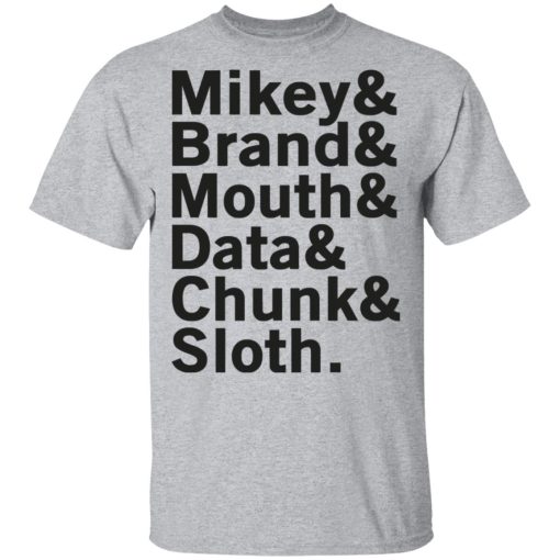 Mikey & Brand & Mouth & Data & Chunk & Sloth T-Shirts, Hoodies, Long Sleeve 5