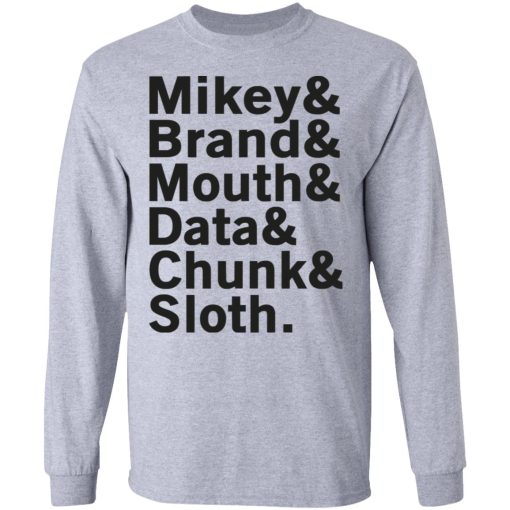 Mikey & Brand & Mouth & Data & Chunk & Sloth T-Shirts, Hoodies, Long Sleeve 13