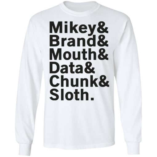 Mikey & Brand & Mouth & Data & Chunk & Sloth T-Shirts, Hoodies, Long Sleeve 15