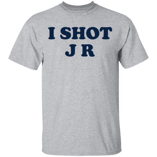 I Shot J R T-Shirts, Hoodies, Long Sleeve 5