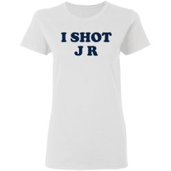 I Shot J R T-Shirts, Hoodies, Long Sleeve 32