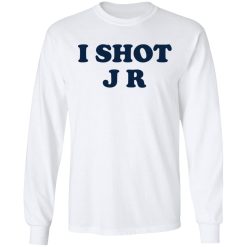 I Shot J R T-Shirts, Hoodies, Long Sleeve 38