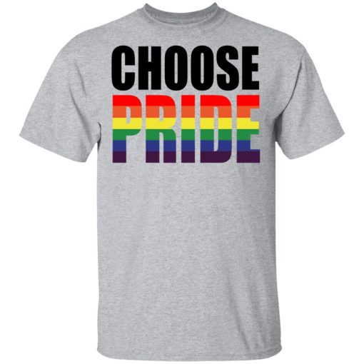 Choose Pride LGBT Pride T-Shirts, Hoodies, Long Sleeve 5