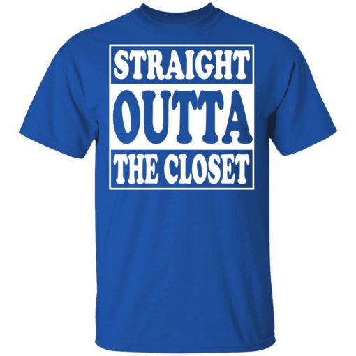 Straight Outta The Closet T-Shirts, Hoodies, Long Sleeve 7